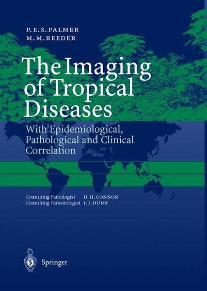 the imaging of tropical diseases the imaging of tropical diseases Reader